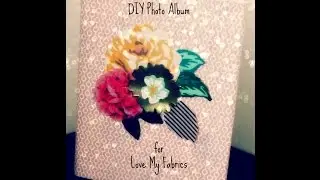 DIY Fabric Covered Photo Album for Love My Fabrics