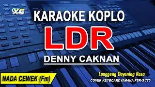 LDR (Karaoke Koplo Nada Wanita) DENNY CAKNAN || Langgeng Dayaning Rasa