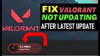 How To Fix Valorant Not Updating After Latest Update