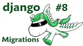 Database & Migrations - Django Web Development with Python 8