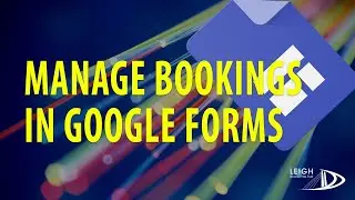 Manage bookings in Google Forms