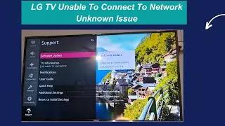 LG TV Unable To Connect To Network Unknown Issue?