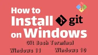 How to Install Git on Windows 11 & 10