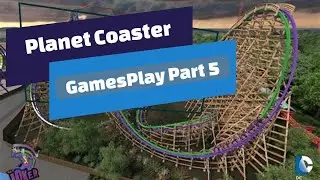 Planet Coaster - Start to Finish PT5