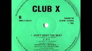 Club X - Don't Deny The Beat