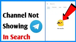 Fix Telegram Channel Not Showing In Search