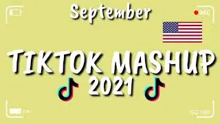 Tiktok Mashup September 2021⭐⭐(Not Clean)⭐⭐