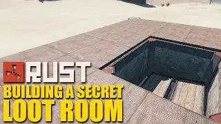 Rust For Dummies - Building A Secret Loot Room