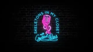 Skeletons In My Closet Podcast | Trailer