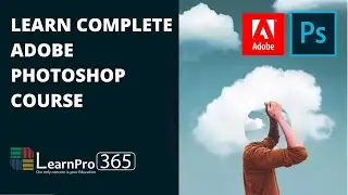 Adobe Photoshop Course | Adobe Tutorial | Adobe Photoshop Complete Course | 2021