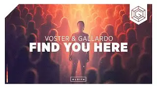 Voster & Gallardo - Find You Here (Official Lyric Video)