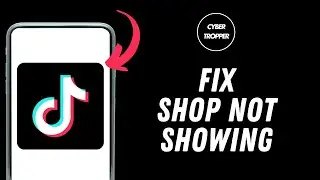 How to Fix TikTok Shop Not Showing