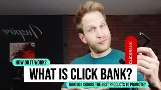 What is Click Bank? How Does ClickBank Work? How Do I Choose the Best ClickBank Products to Promote?