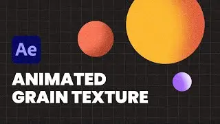 Easy Animated Grain Texture Effect - After Effects Tutorial