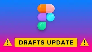 Figma Drafts UPDATES ⚠️ Full Guide