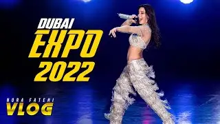 Nora Fatehi | Dubai Expo 2022 Vlog