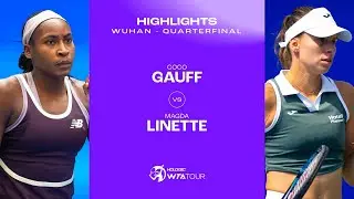 Coco Gauff vs. Magda Linette | 2024 Wuhan Quarterfinals| WTA Match Highlights