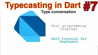 Typecasting in Dart programming language (Type Conversion ) #7