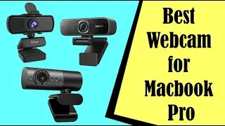 Best Webcam for Macbook Pro: Solid Camera Upgrades for Apple Laptop Users