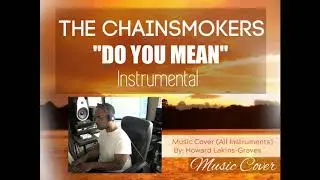 The Chainsmokers - Do You Mean Music Cover Instrumental (No Piano)