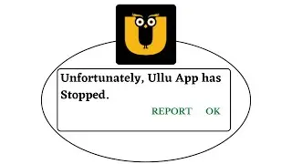 Unfortunately,Ullu Has Stopped Error in Android - App Not Open Problem | AllTechapple