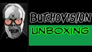 BUTCH-O-VISION Unboxing
