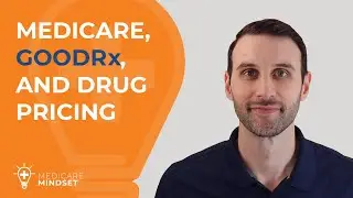 Medicare, GoodRx, & Drug Pricing