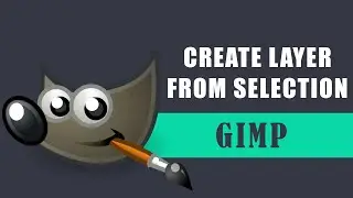 How to create layers from selections in GIMP?