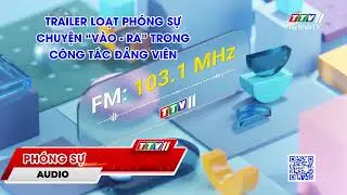 Trailer Loạt phóng sự - Chuyện 