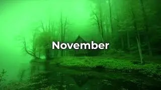 November | Beautiful Atmospheric Mix for 2 HOURS