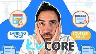 kvCORE Lead Generation - Landing Pages vs. Squeeze Pages