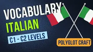 most essential Italian C1 and C2 Vocabulary!