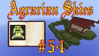 Minecraft FTB: Agrarian Skies HQ #54 - Имперские пчелы.