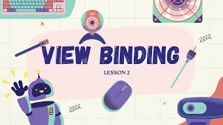 54) كورس برمجة تطبيقات الأندرويد بالكوتلن - View Binding - 2