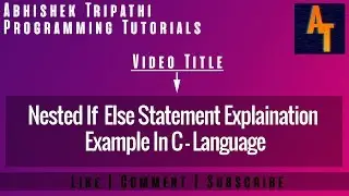 Nested If Else Statement in C  part-47 # Nested If Else Practical Example