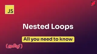 Javascript Loops | Nested Loops | All you need to know