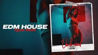 EDM type beat 2021 x deep house type beat 2021 UNCHAINED pop club dance tech instrumental [SOLD]