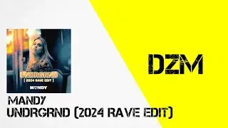 Mandy - UNDRGRND (2024 Rave Edit) (Extended Mix)