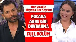 Nur Viral'le Hayatta Her Şey Var | 4 Eylül 2024