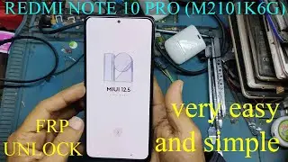 REDMI NOTE 10 PRO FRP BYPASS, XIAOMI (M2101K6G) GOOGLE ACCOUNT UNLOCK MIUI 12 WITHOUT PC Very Easy