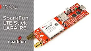 Product Showcase: SparkFun LTE Stick LARA-R6