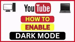 How To Enable Dark Mode On YouTube Using A PC ( Browser Version) *2024