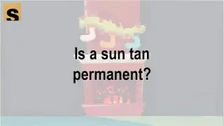 Is a sun tan permanent | Makeup Tips