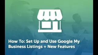 How to Set Up Google My Business Listing (New Features) 📍