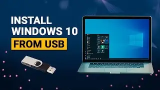 How To Install Windows 10 From USB - Easy step by step guide!