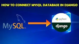 How to connect MySQL database in Django