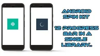 Android Spin Kit | 12 Custom Progress Bar in Single GitHub Library.