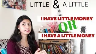 Difference between Little and A little | English Grammar