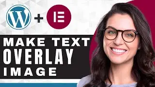 How to Make a Text Overlay Image in Elementor | Elementor For Beginners