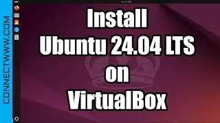 How to Install Ubuntu 24.04 LTS (Noble Numbat) on VirtualBox Step by Step Guide